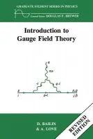 Introduction to Gauge Field Theory Revised Edition - Bailin, D. (University of Sussex, UK) a Love, Alexander (Royal Holloway  a  Bedford New College, University of London,)