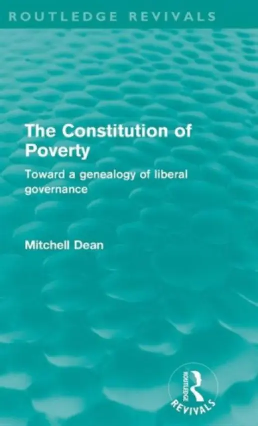 Constitution of Poverty (Routledge Revivals) - Dean, Mitchell (Macquarie University, Australia)