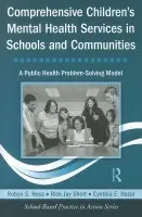 Comprehensive Children's Mental Health Services in Schools and Communities - Hess, Robyn S. a Short, Rick Jay a Hazel, Cynthia E.