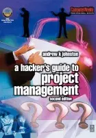 Hacker's Guide to Project Management - Johnston, Andrew