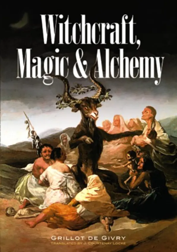 Witchcraft, Magic and Alchemy - Givry, Emile Grillot de