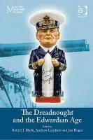 Dreadnought and the Edwardian Age - Lambert, Andrew
