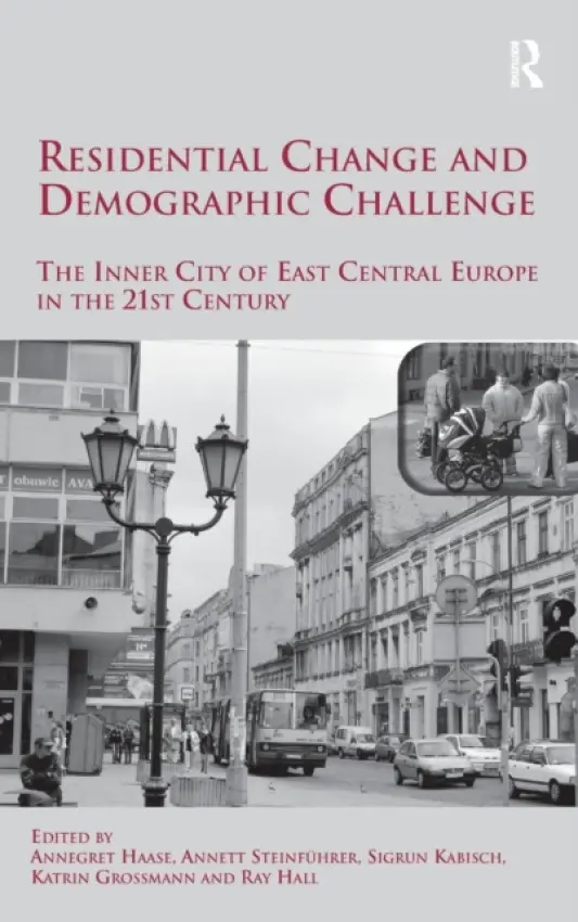 Residential Change and Demographic Challenge - Steinfuhrer, Annett a Kabisch, Sigrun a Grossmann, Katrin