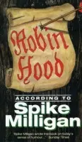 Robin Hood According to Spike Milligan - Milligan, Spike
