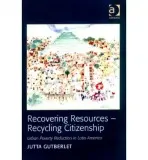 Recovering Resources - Recycling Citizenship - Gutberlet, Jutta
