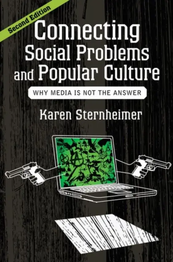 Connecting Social Problems and Popular Culture - Sternheimer, Karen