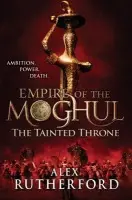 The Tainted Throne - Alex Rutherford