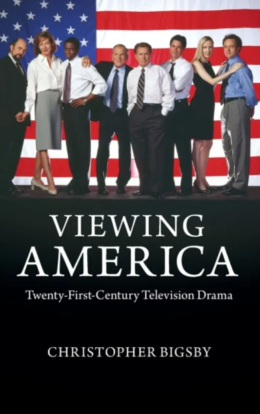 Viewing America - Bigsby, Christopher (University of East Anglia)