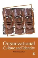 Organizational Culture and Identity - Parker, Martin