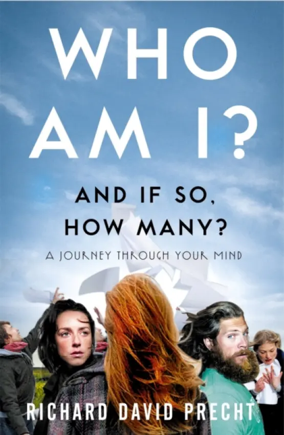 Who Am I and If So How Many? - Precht Richard David