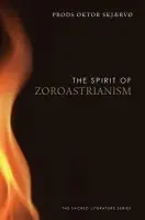 Spirit of Zoroastrianism - Skjaervo, Prods Oktor