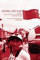 Football Goes East - Horne, John a Manzenreiter, Wolfram