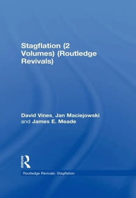 Stagflation (2 Volumes) (Routledge Revivals) - Vines, David a Maciejowski, Jan a Meade, James E.