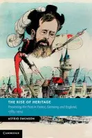 Rise of Heritage - Swenson, Astrid (Brunel University)