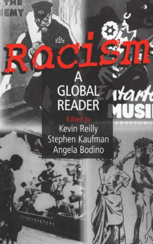 Racism: A Global Reader - Reilly, Thomas a Kaufman, Stephen a Bodino, Angela