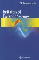 Imitators of epileptic seizures - Panayiotopoulos, C. P.