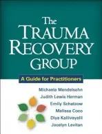 Trauma Recovery Group - Mendelsohn, Michaela (private practice, United States) a Herman, Judith Lewis (Harvard Medical School, United States) a Schatzow, Emily (private practice, United States) a Coco, Melissa (Smith College School for Social Work, United States) a Kallivayalil, Diya (H