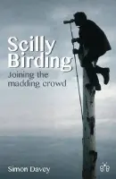 Scilly Birding - Davey, Simon