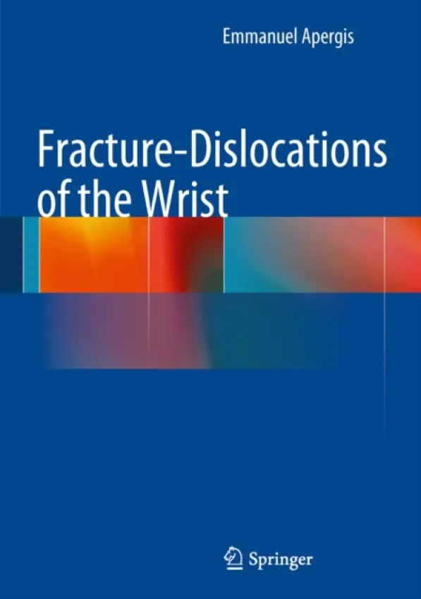 Fracture-Dislocations of the Wrist - Apergis, Emmanuel