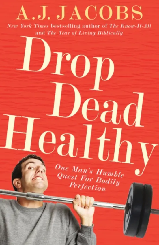 Drop Dead Healthy - Jacobs, A J