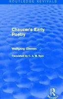 Chaucer's Early Poetry (Routledge Revivals) - Clemen, Wolfgang