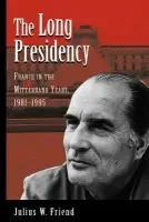 Long Presidency - Friend, Julius W