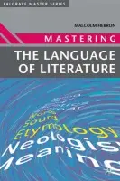 Mastering the Language of Literature - Hebron, Malcolm (Winchester)
