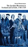 Jacobite Movement in Scotland and in Exile, 1746-1759 - Zimmermann, D.