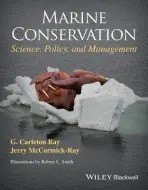 Marine Conservation - Ray, G. Carleton (University of Virginia) a McCormick-Ray, Jerry (University of Virginia)