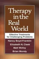 Therapy in the Real World - Boyd-Franklin, Nancy (Rutgers University, United States) a Cleek, Elizabeth N. (Institute for Community Living, United States) a Wofsy, Matt (Institute for Community Living, United States) a Mundy, Brian (Institute for Community Living, United States)
