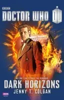 Doctor Who: Dark Horizons - Colgan, J.T.