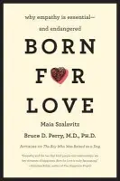 Born for Love - Perry, Bruce D. a Szalavitz, Maia