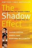 Shadow Effect - Chopra, Deepak, M.D. a Williamson, Marianne a Ford, Debbie