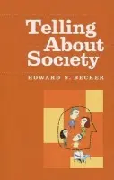 Telling About Society - Becker, Howard S.