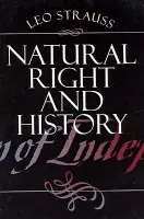 Natural Right and History - Strauss, Leo