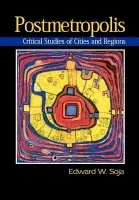 Postmetropolis - Soja, Edward W. (University of California at Los Angeles)