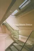 Space Meets Status - Vischer, Jacqueline (Universite de Montreal, Canada)