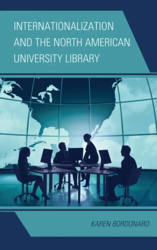 Internationalization and the North American University Library - Bordonaro, Karen