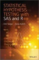 Statistical Hypothesis Testing with SAS and R - Taeger, Dirk (Institute for Prevention) a Kuhnt, Sonja (TU Dortmund University)