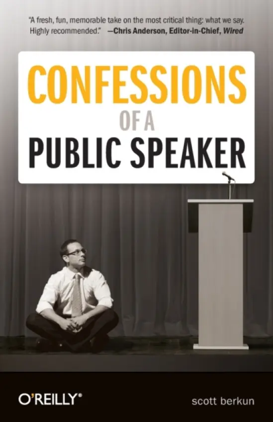 Confessions of a Public Speaker - Berkun, Scott