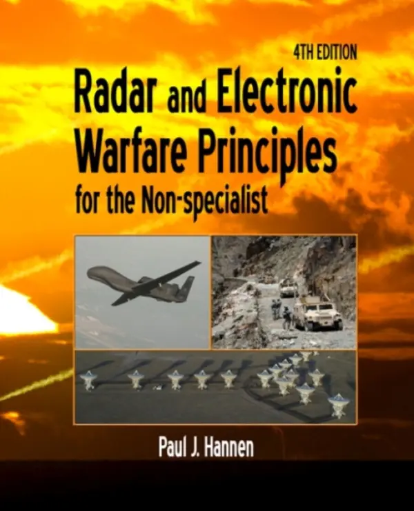 Radar and Electronic Warfare Principles for the Non-Specialist - Hannen, Paul (Adjunct Professor, Wright State University, Department of Electrical Engineering, USA)