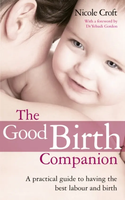 Good Birth Companion - Croft, Nicole