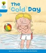 Oxford Reading Tree: Level 3: More Stories B: The Cold Day - Hunt, Roderick