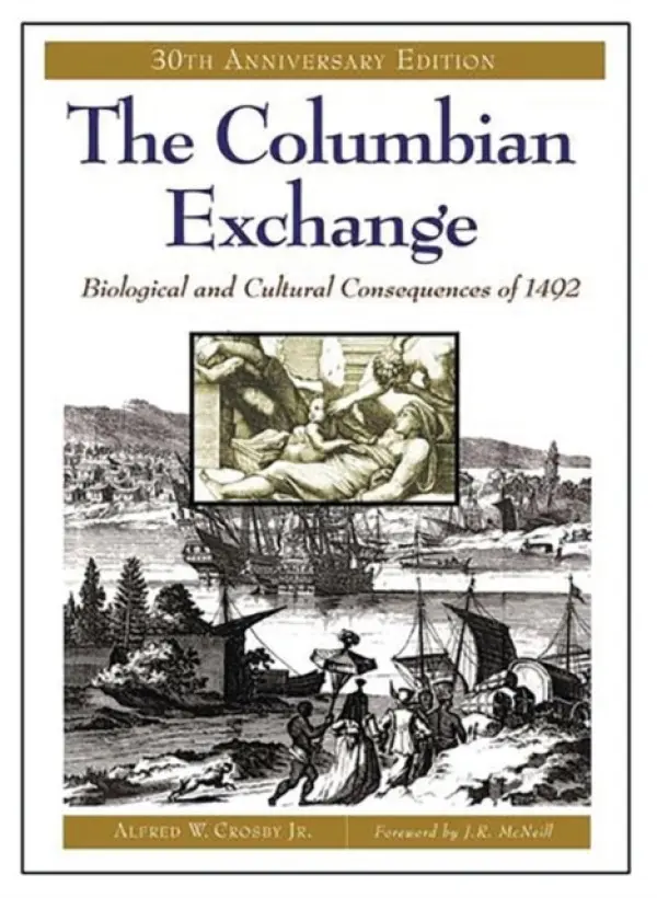 Columbian Exchange - Jr., Alfred W. Crosby