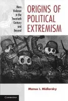 Origins of Political Extremism - Midlarsky, Manus I. (Rutgers University, New Jersey)