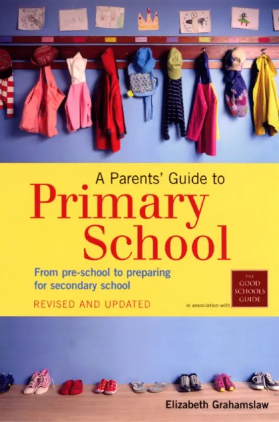 Parents' Guide to Primary School - Grahamslaw, Elizabeth
