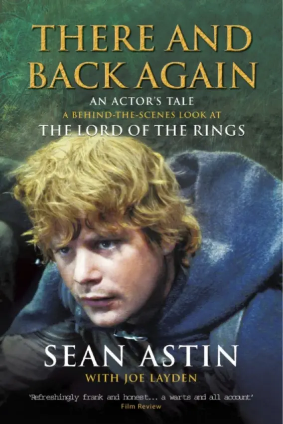 There And Back Again: An Actor's Tale - Layden, Joe a Astin, Sean