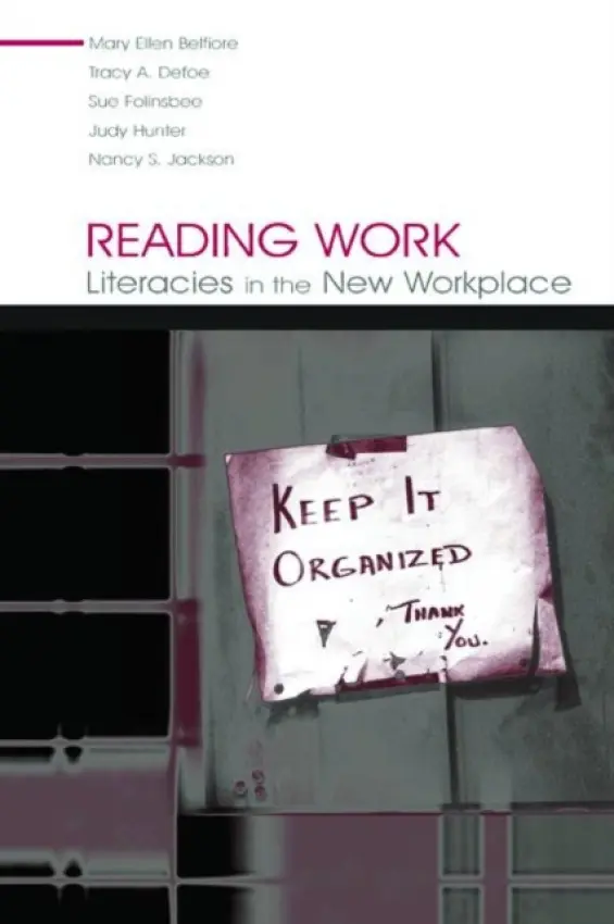 Reading Work - Belfiore, Mary Ellen a Defoe, Tracy A. a Folinsbee, Sue a Hunter, Judy a Jackson, Nancy S.