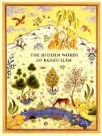 Hidden Words of Baha'u'llah - Baha’u’llah