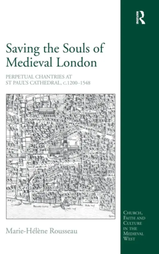 Saving the Souls of Medieval London - Rousseau, Marie-Helene
